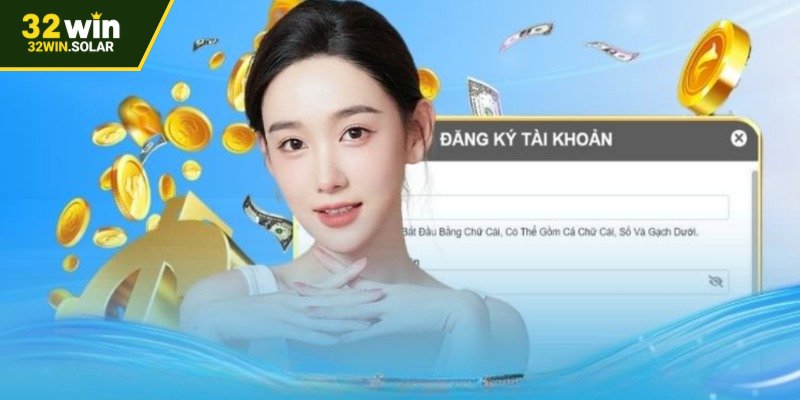 Đăng ký tại 32WIN nhanh chóng tiện lợi