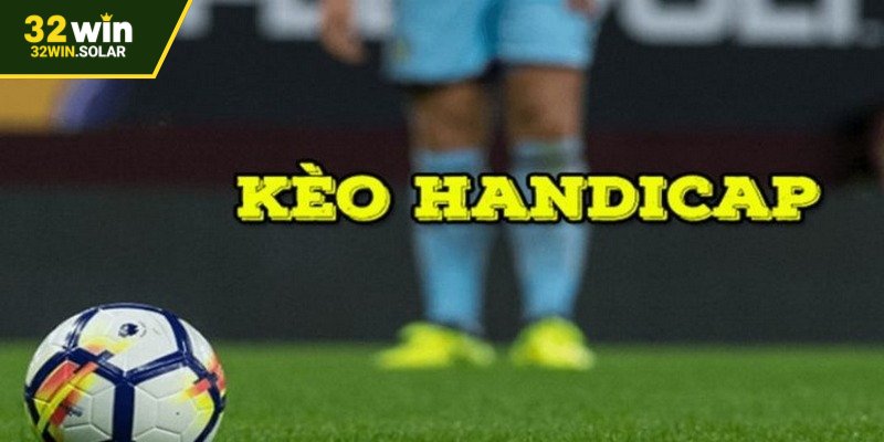 Giới thiệu kèo Handicap tại nhà cái châu Á