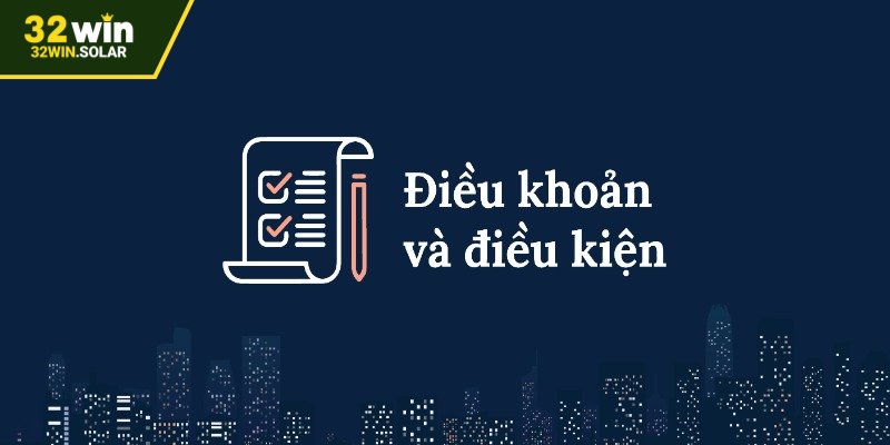 Lý do cần nắm chắc điều khoản và điều kiện?